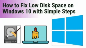 Read more about the article How to Fix Low Disk Space on Windows 10 with Simple Steps