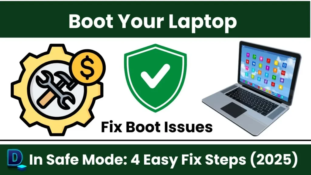 Boot Your Laptop in Safe Mode 4 Easy Fix Steps (2025)