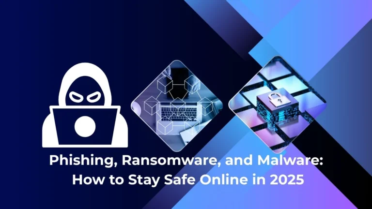 Phishing, ransomware, and malware online safety tips in 2025